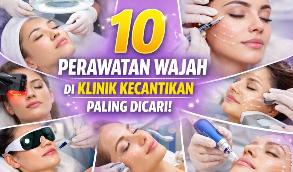 perawatan wajah di klinik kecantikan